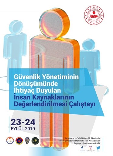 Güvenlik Yönetiminin Dönüşümünde İhtiyaç Duyulan İnsan Kaynaklarının Değerlendirilmesi Çalıştayı