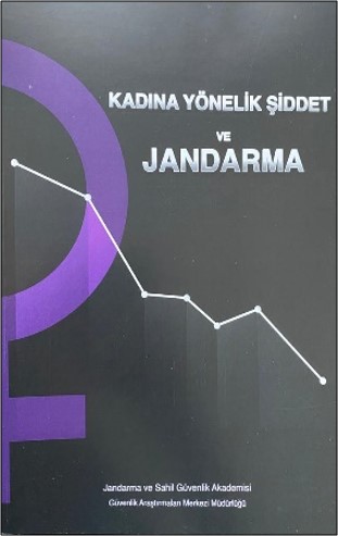 Kadına Yönelik Şiddet ve Jandarma Araştırma Raporu