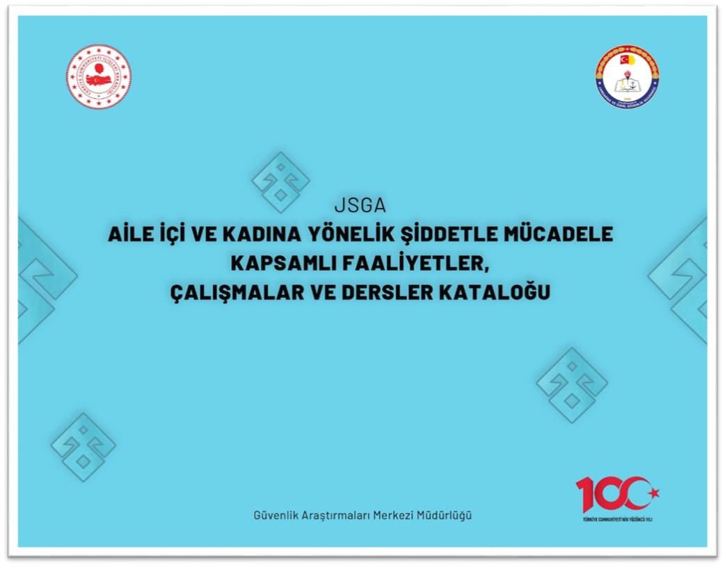 JSGA Aile İçi ve Kadına Yönelik Şiddetle Mücadele Kapsamlı Faaliyetler, Çalışmalar ve Dersler Kataloğu